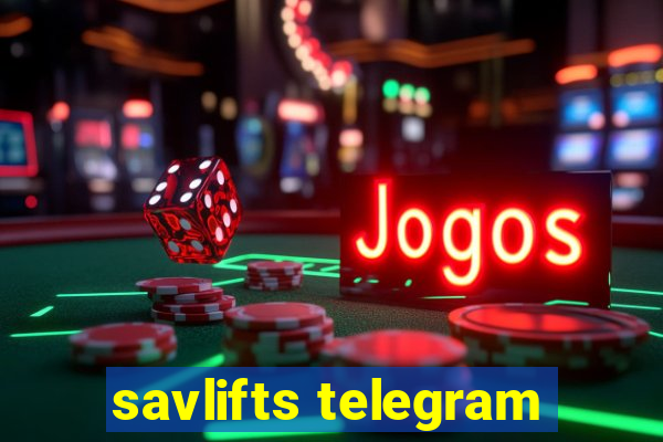 savlifts telegram